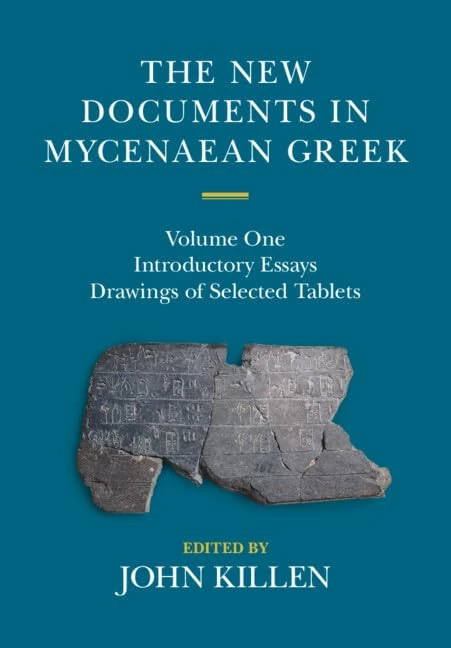 The New Documents in Mycenaean Greek: Volume 1, Introductory Essays: Introductory Essays Drawings of Selected Tablets