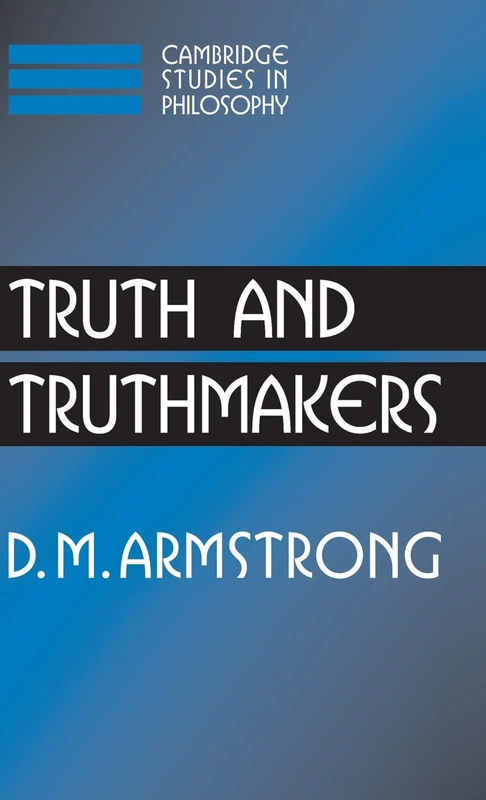 Truth and Truthmakers (Cambridge Studies in Philosophy) - Image 1