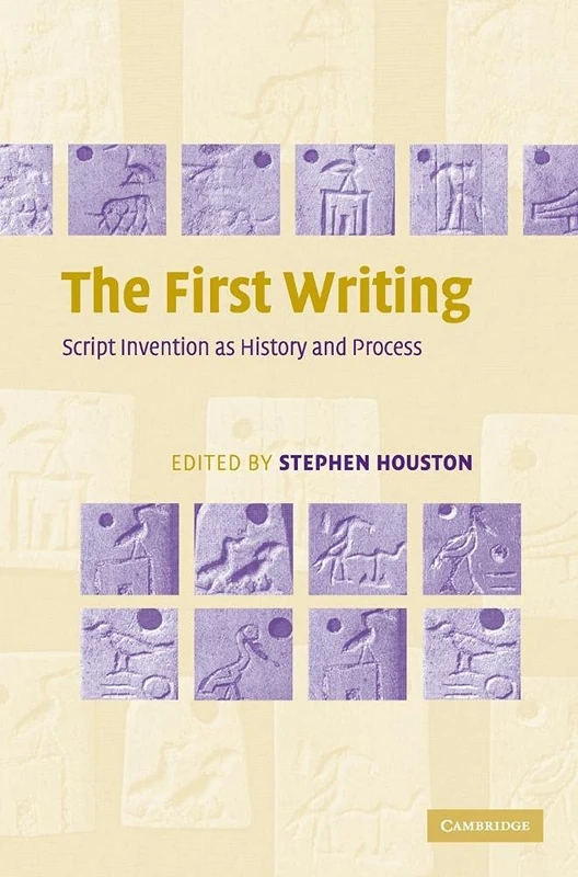The First Writing: Script Invention as History and Process