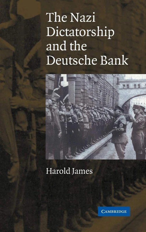 The Nazi Dictatorship and the Deutsche Bank - Image 1