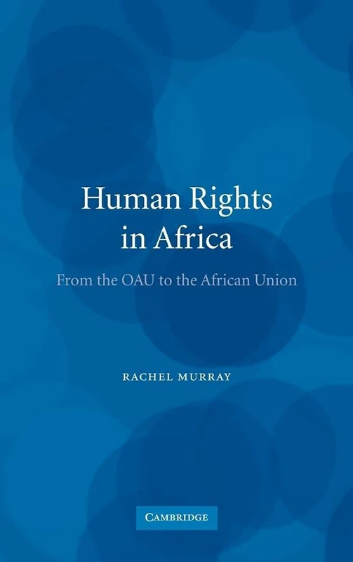 Human Rights in Africa: From the OAU to the African Union