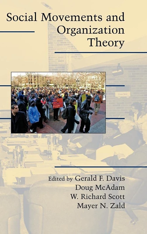 Social Movements and Organization Theory (Cambridge Studies in Contentious Politics)