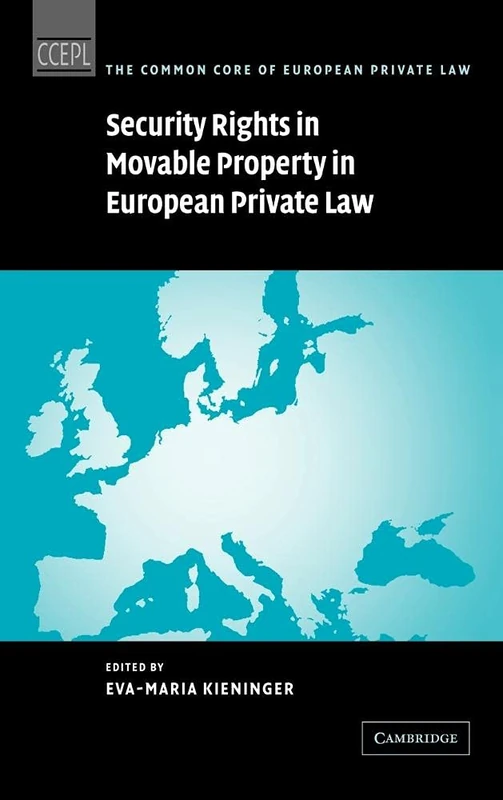 Security Rights in Movable Property in European Private Law (The Common Core of European Private Law)