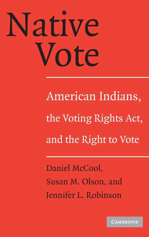 Native Vote: American Indians, the Voting Rights Act, and the Right to Vote - Image 1