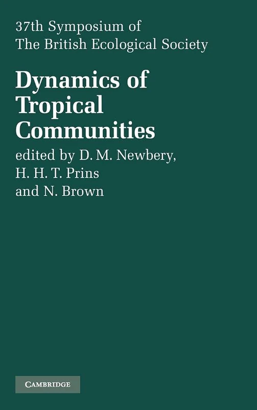 Dynamics of Tropical Communities: 37th Symposium of the British Ecological Society