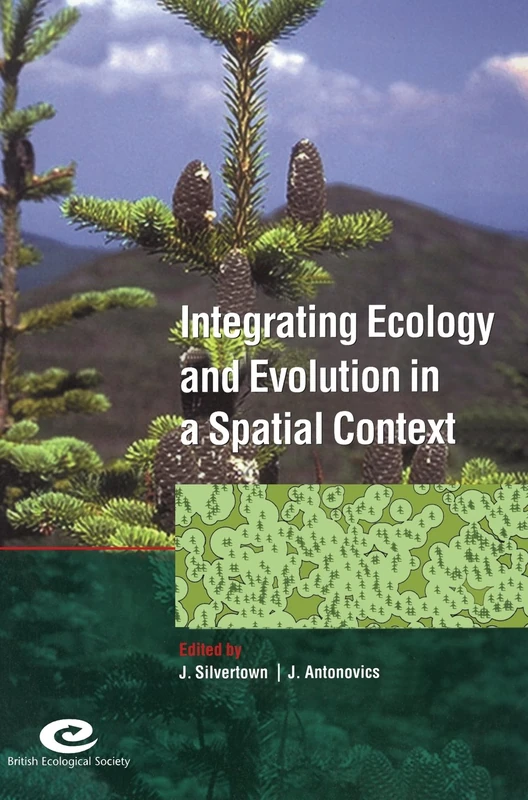 Integrating Ecology and Evolution in a Spatial Context: 14th Special Symposium of the British Ecological Society