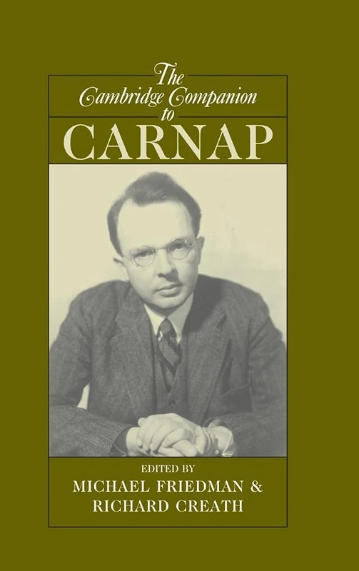 The Cambridge Companion to Carnap (Cambridge Companions to Philosophy)