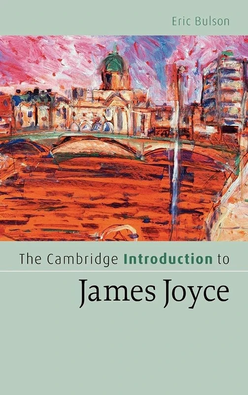 The Cambridge Introduction to James Joyce (Cambridge Introductions to Literature)