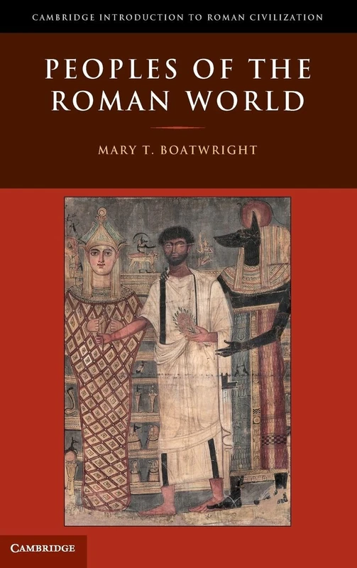 Peoples of the Roman World (Cambridge Introduction to Roman Civilization)