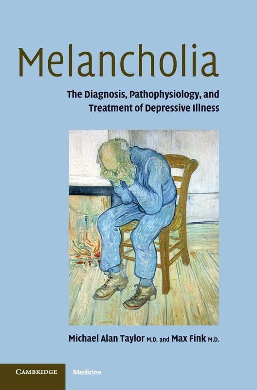 Melancholia: The Diagnosis, Pathophysiology and Treatment of Depressive Illness - Image 1