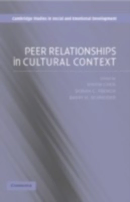 Peer Relationships in Cultural Context (Cambridge Studies in Social and Emotional Development)