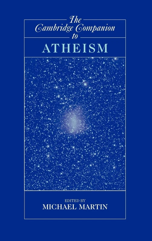 The Cambridge Companion to Atheism (Cambridge Companions to Philosophy)