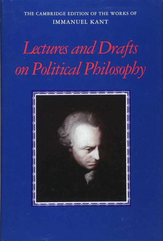 Kant: Lectures and Drafts on Political Philosophy - Cambridge