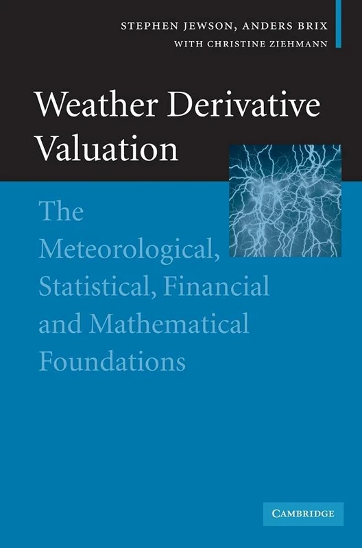 Weather Derivative Valuation: The Meteorological, Statistical, Financial and Mathematical Foundations - Image 1