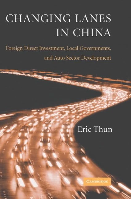 Changing Lanes in China: Foreign Direct Investment, Local Governments, and Auto Sector Development - Image 1