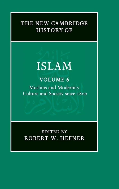 The New Cambridge History of Islam: V6: Volume 6