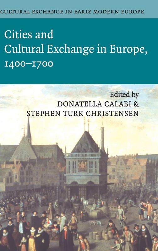 Cultural Exchange in Early Modern Europe (Cultural Exchange in Early Modern Europe 4 Volume Hardback Set)