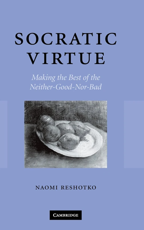 Socratic Virtue: Making the Best of the Neither-Good-Nor-Bad