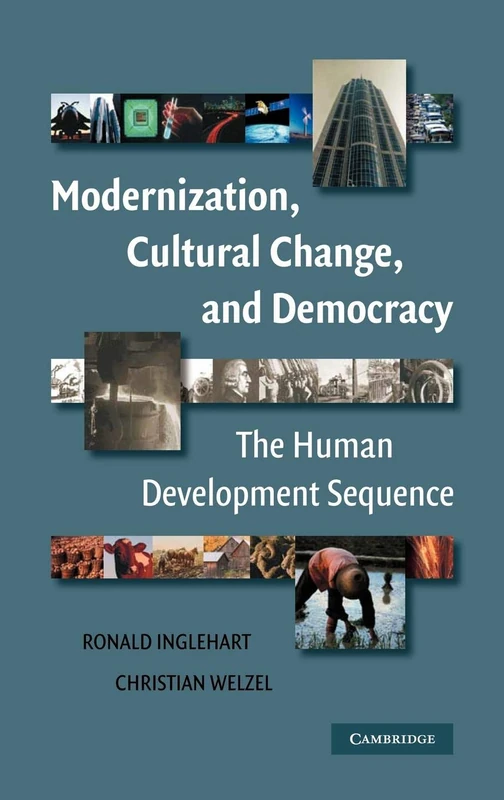 Modernization, Cultural Change, and Democracy: The Human Development Sequence