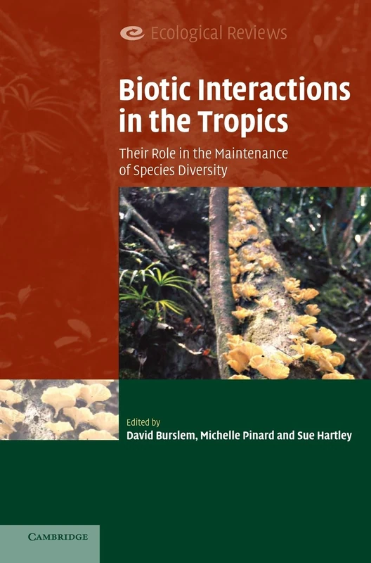 Biotic Interactions in the Tropics - Cambridge University Press