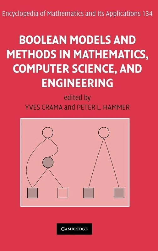 Boolean Models and Methods in Mathematics, Computer Science, and Engineering: 134 (Encyclopedia of Mathematics and its Applications, Series Number 134)