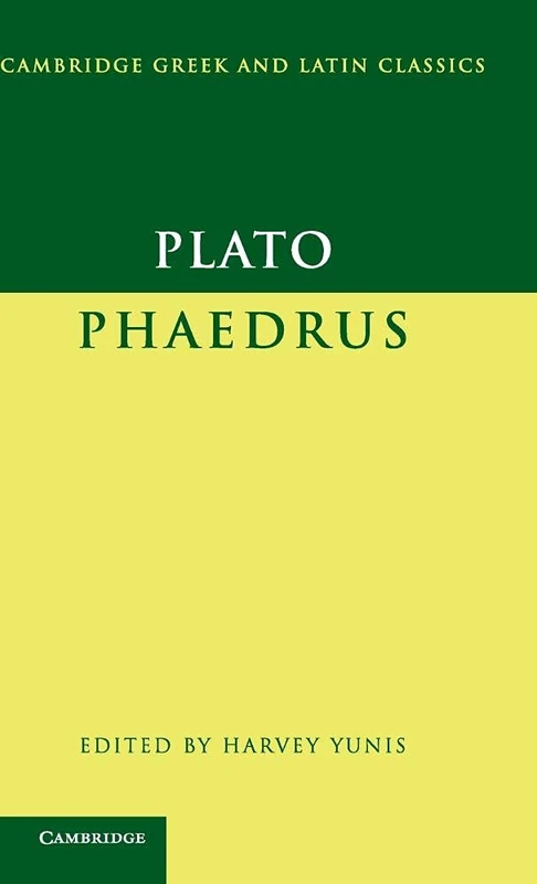 Plato: Phaedrus - Cambridge Greek and Latin Classics Edition
