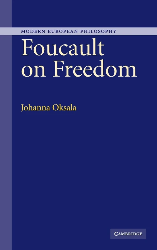 Foucault on Freedom (Modern European Philosophy)