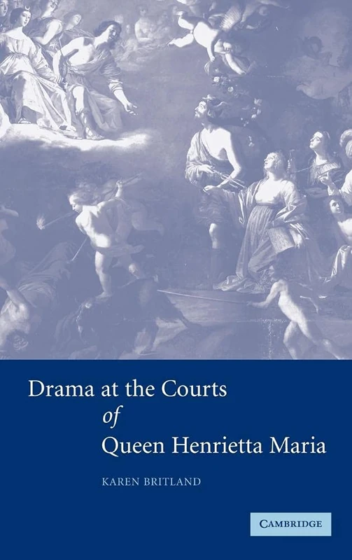 Drama at the Courts of Queen Henrietta Maria - Image 1