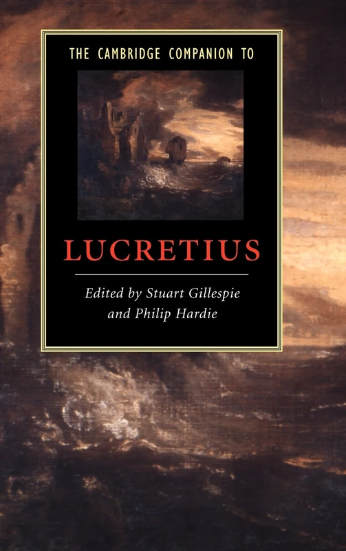 The Cambridge Companion to Lucretius (Cambridge Companions to Literature)