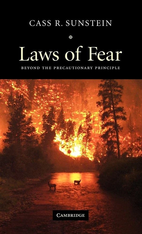 Laws of Fear: Beyond the Precautionary Principle (The Seeley Lectures)
