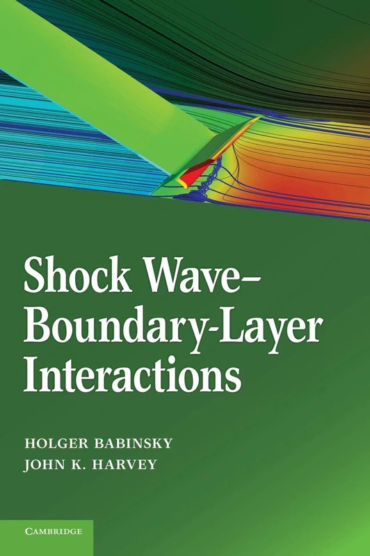 Shock Wave-Boundary-Layer Interactions: 32 (Cambridge Aerospace Series, Series Number 32)