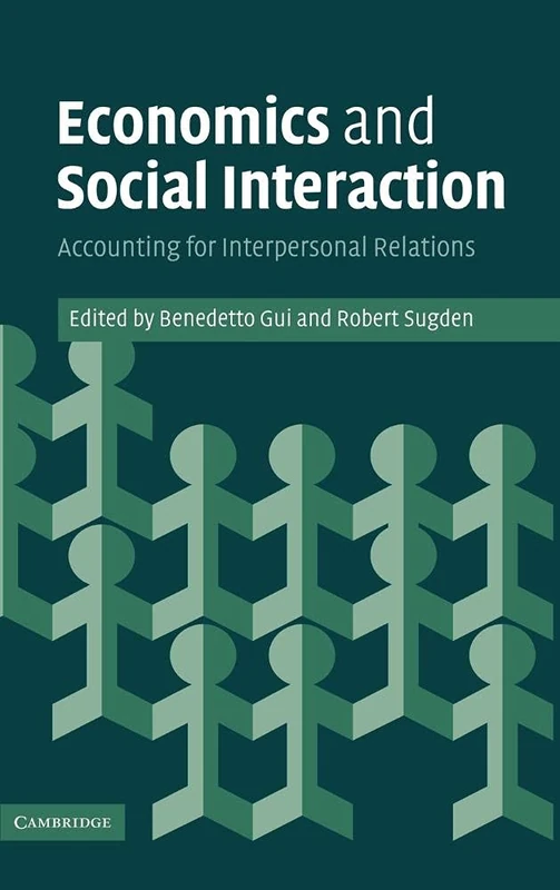 Economics and Social Interaction: Accounting for Interpersonal Relations