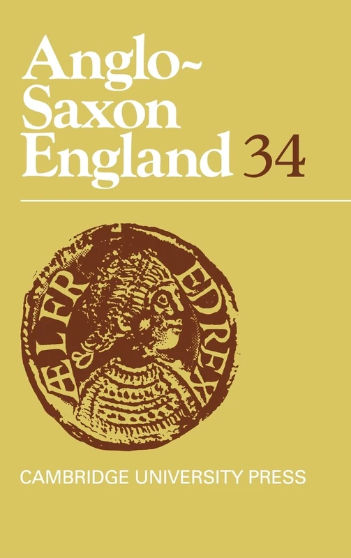 Anglo-Saxon England: Volume 34 (Anglo-Saxon England, Series Number 34)