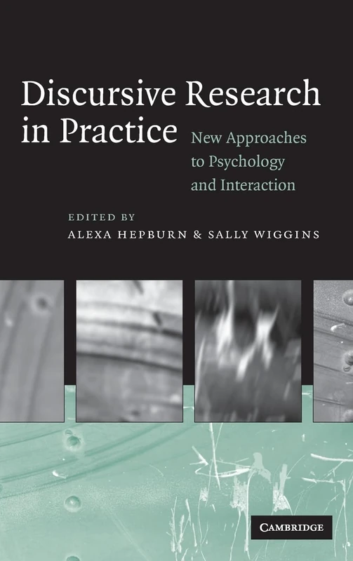 Discursive Research in Practice: New Approaches to Psychology and Interaction - Image 1
