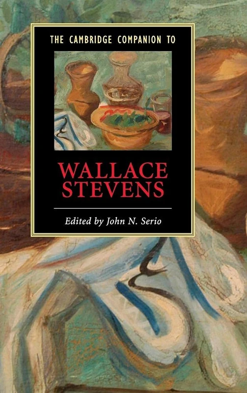 The Cambridge Companion to Wallace Stevens (Cambridge Companions to Literature)