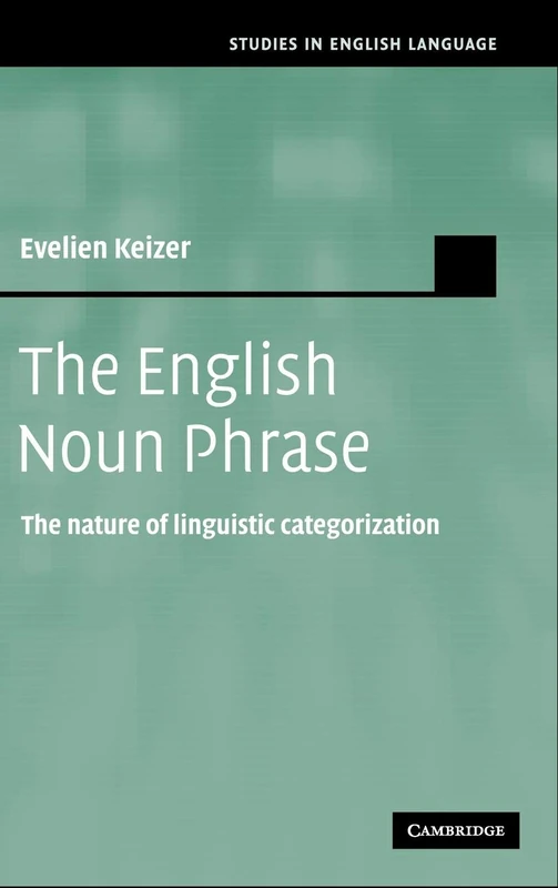 The English Noun Phrase: The Nature of Linguistic Categorization (Studies in English Language) - Image 1
