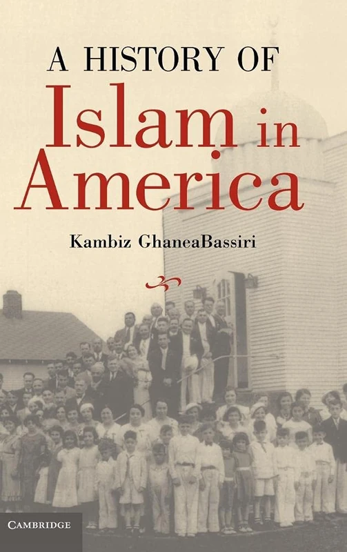 A History of Islam in America: From the New World to the New World Order