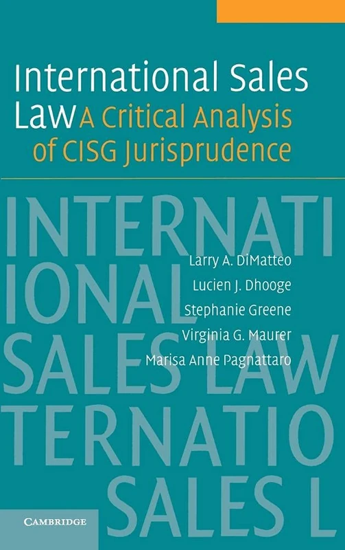 International Sales Law: A Critical Analysis of CISG Jurisprudence