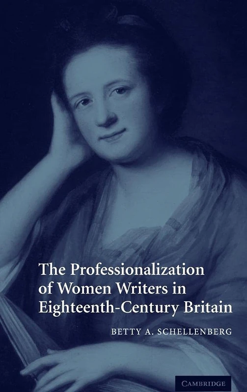 The Professionalization of Women Writers in Eighteenth-Century Britain