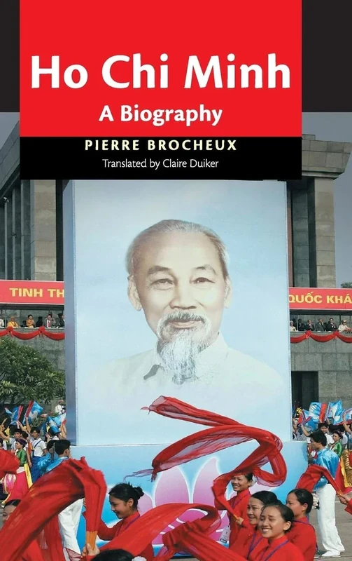 Ho Chi Minh: A Biography