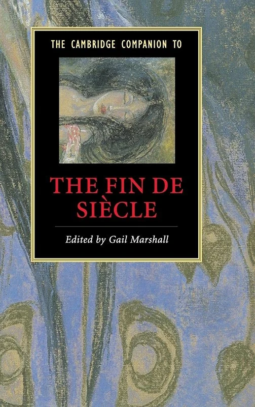 The Cambridge Companion to the Fin de Siècle (Cambridge Companions to Literature)