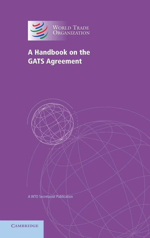 A Handbook on the GATS Agreement: A WTO Secretariat Publication