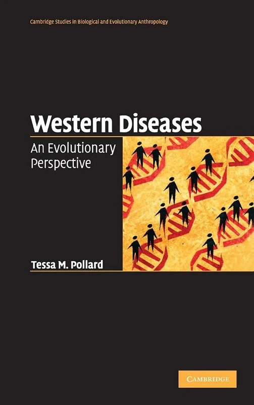 Western Diseases: An Evolutionary Perspective: 54 (Cambridge Studies in Biological and Evolutionary Anthropology, Series Number 54) - Image 1