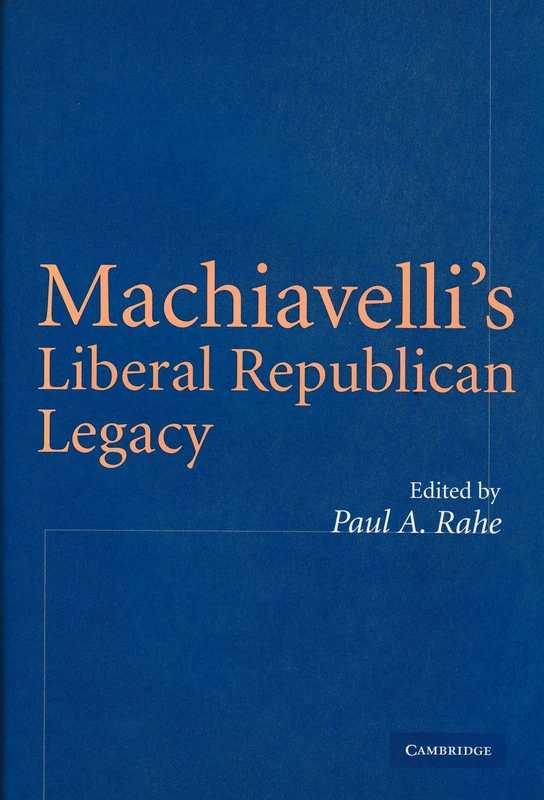 Machiavelli's Liberal Republican Legacy