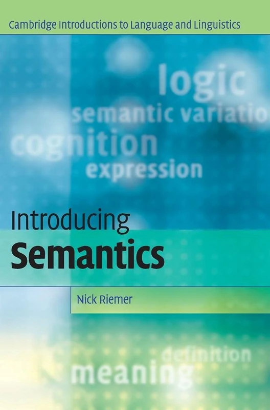 Introducing Semantics (Cambridge Introductions to Language and Linguistics)