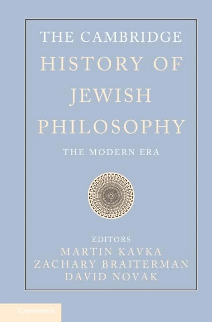 The Cambridge History of Jewish Philosophy: The Modern Era: Volume 2