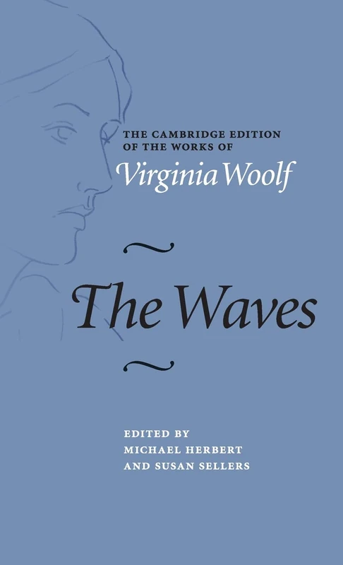 The Waves (The Cambridge Edition of the Works of Virginia Woolf)