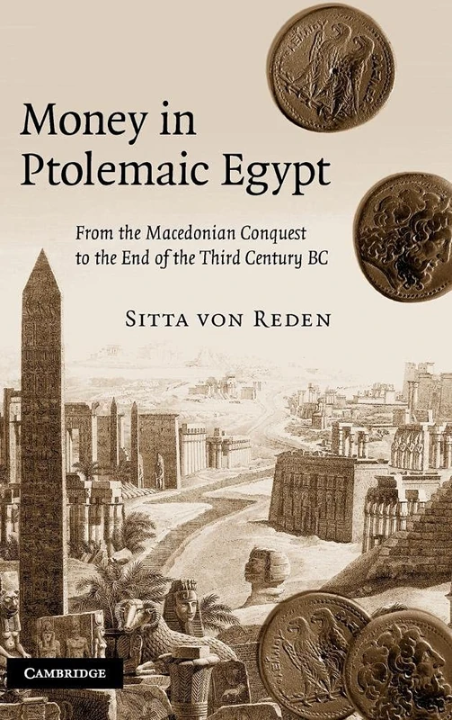 Money in Ptolemaic Egypt: From the Macedonian Conquest to the End of the Third Century BC