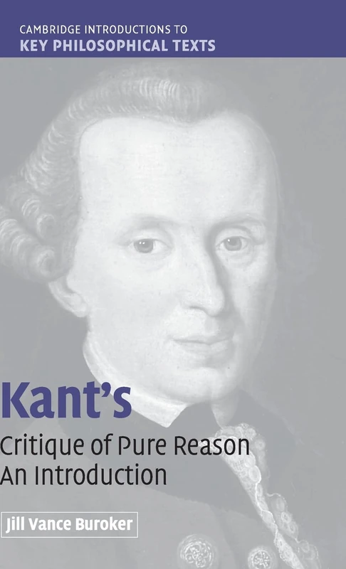 Kant's 'Critique of Pure Reason': An Introduction (Cambridge Introductions to Key Philosophical Texts)