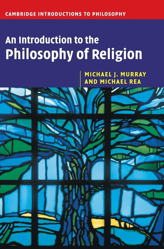 An Introduction to the Philosophy of Religion (Cambridge Introductions to Philosophy)